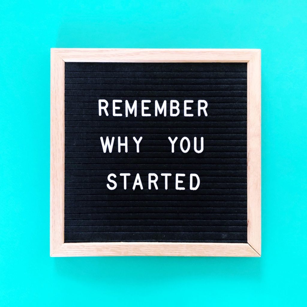 remember-why-you-started-letter-board-message-board-blackboard-quote-quotes-sayings-and-quotes-quotes_t20_mRmw33 Deine Selbstfähigkeit 3 Seelenbewusst® - KiTE® Seminare & Coaching